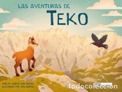 Livres: LAS AVENTURAS DE TEKO - Montero Garc&iacute;a San Miguel, Kris