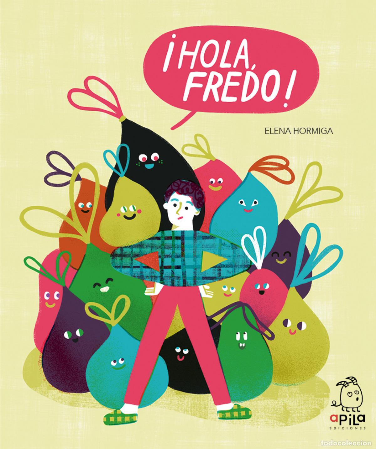 B&uuml;cher: &iexcl;HOLA, FREDO! - Hormiga, Elena