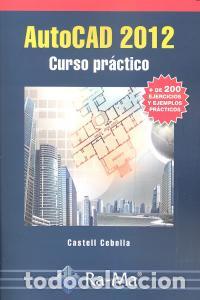 B&uuml;cher: AUTOCAD 2012 CURSO PRACTICO - CEBOLLA, CASTELL