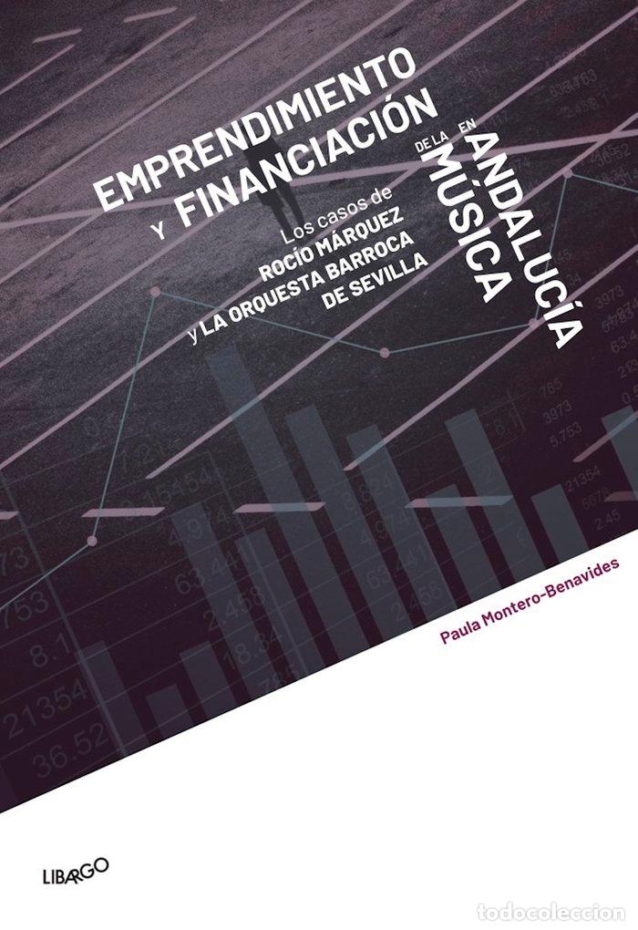 Libros: EMPRENDIMIENTO Y FINANCIACION DE LA MUSICA EN ANDALUCIA - MONTERO BENAVIDES, PAULA
