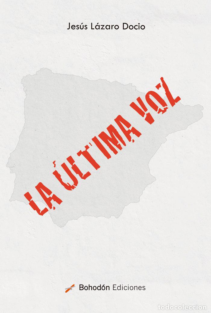 Libri: LA ULTIMA VOZ - LAZARO DOCIO, JESUS