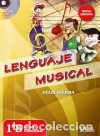 Livres: LENGUAJE MUSICAL 1B GRADO ELEMENTAL 2014 - SIERRA, FELIX