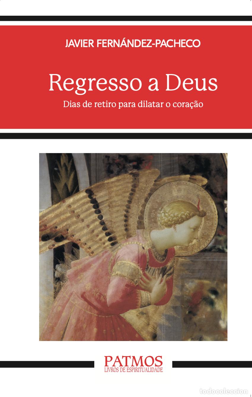 Livres: REGRESSO A DEUS - Fern&aacute;ndez Pacheco, Javier