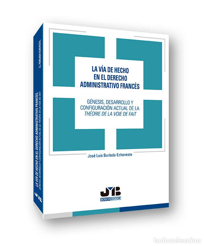 B&uuml;cher: VIA DE HECHO EN EL DERECHO ADMINISTRATIVO FRANCES: GENESIS, - BURLADA ECHEVESTE, JOSE LUIS