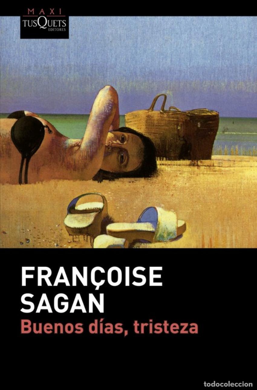 Libros: BUENOS D&Iacute;AS, TRISTEZA - Sagan, Fran&Ccedil;oise