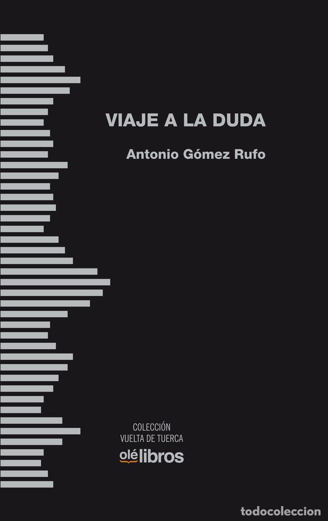 Livros: VIAJE A LA DUDA - GOMEZ RUFO, ANTONIO