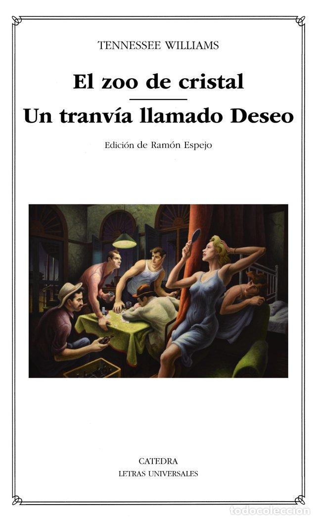 Livres: EL ZOO DE CRISTAL UN TRANVIA LLAMADO DESEO - WILLIAMS, TENNESSEE
