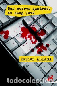 Livres: DOS METRES QUADRATS DE SANG JOVE - ALIAGA VILLORA, XAVIER
