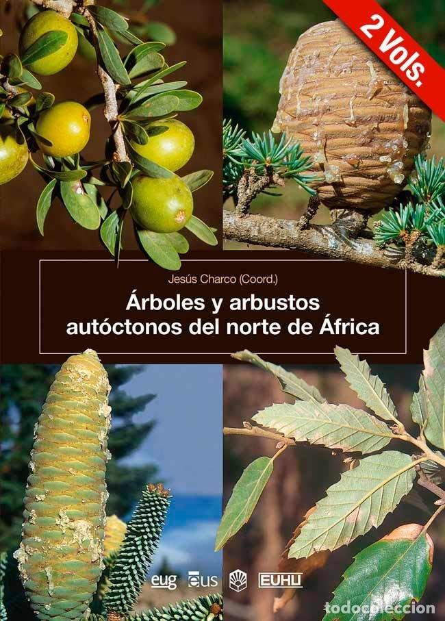 Libri: ARBOLES Y ARBUSTOS AUTOCTONOS DEL NORTE DE AFRICA - VARIOS AUTORES