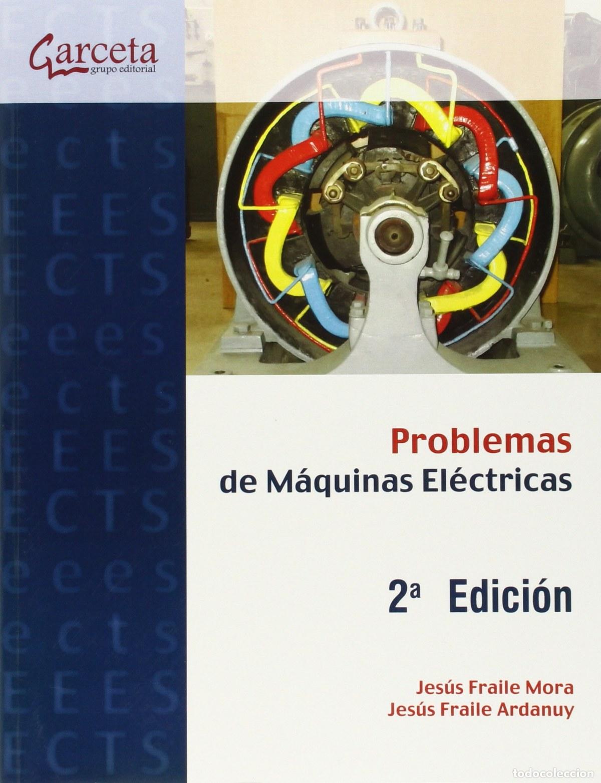 Libros: PROBLEMAS RESUELTO DE M&Aacute;QUINAS EL&Egrave;CTRICAS - Fraile Mora, Jes&uacute;s