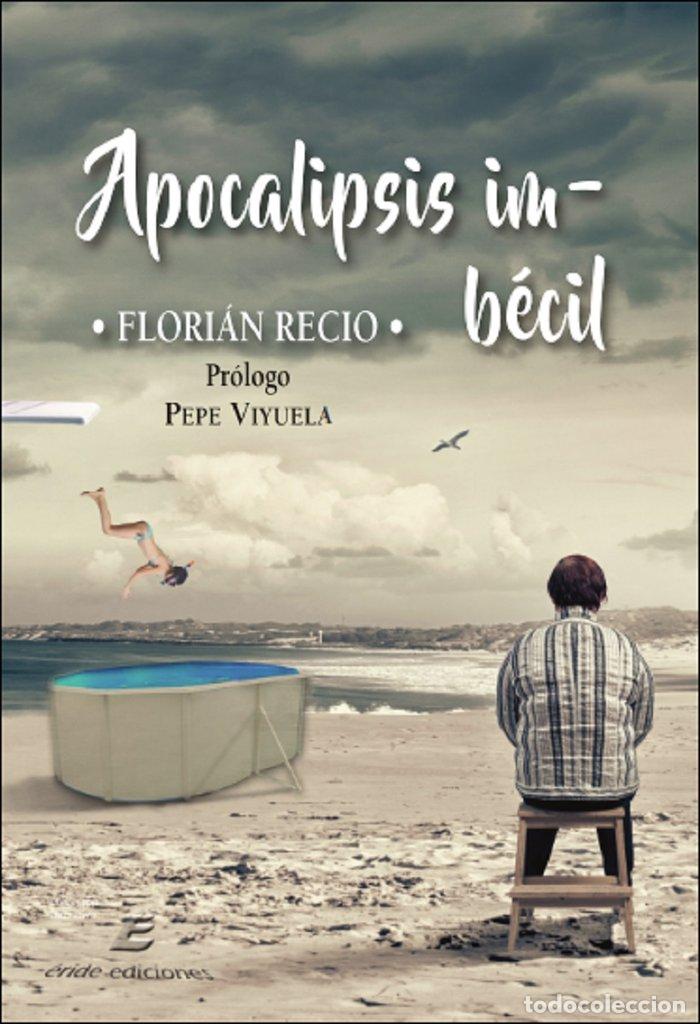 Livros: APOCALIPSIS IMBECIL - RECIO, FLORIAN