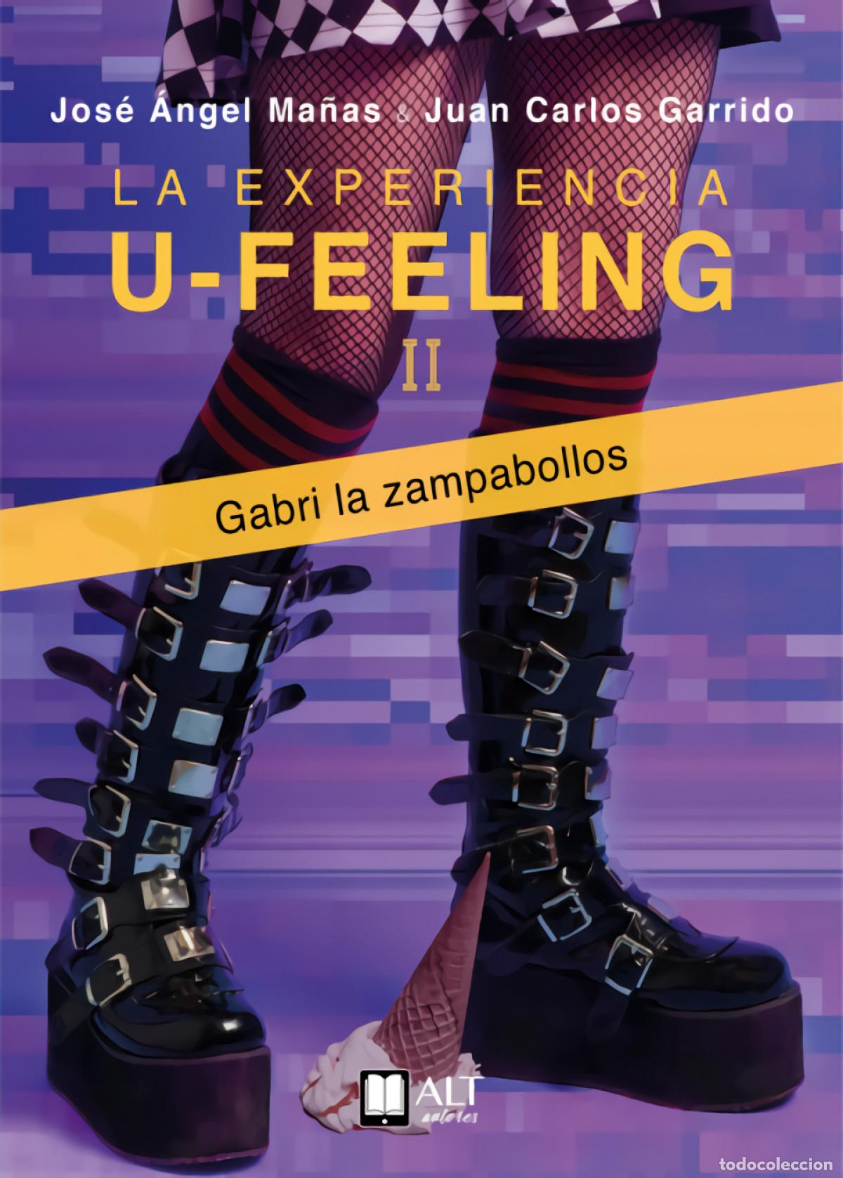 Livros: LA EXPERIENCIA U-FEELING (II): GABRI LA ZAMPABOLLOS - Ma&ntilde;as, Jos&eacute; &Aacute;ngel