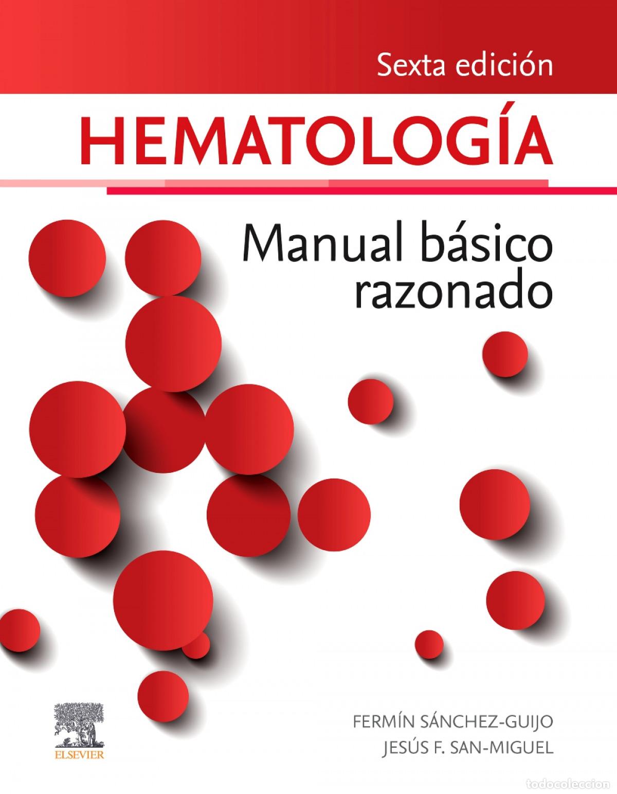 Libri: 025 HEMATOLOGIA. MANUAL BASICO RAZONADO 6&ordf; EDICION - SANCHEZ GUIJO