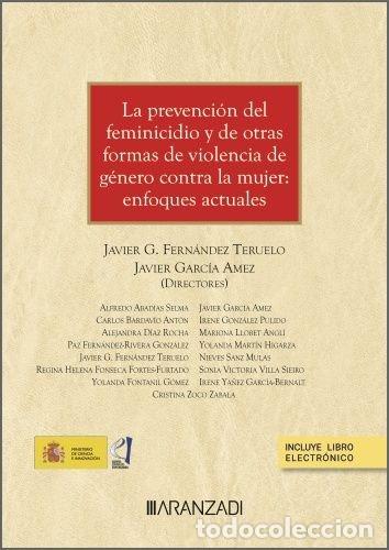 Libri: LA PREVENCION DEL FEMINICIDIO Y DE OTRAS FORMAS DE VIOLENCIA - JAVIER GARCIA AMEZ