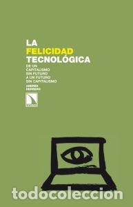 books: FELICIDAD TECNOLOGICA,LA - HERRERO, ANDRES