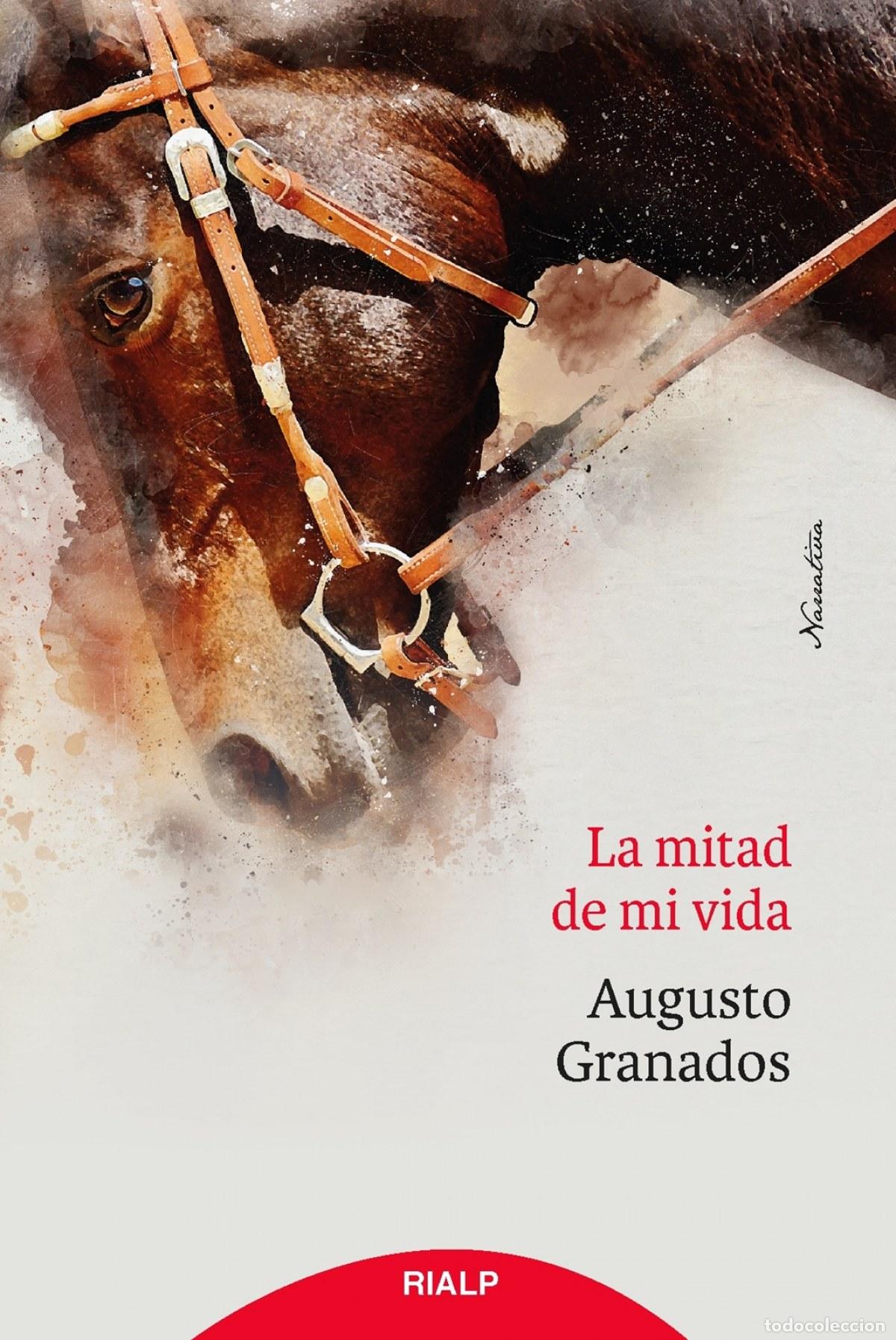Livros: LA MITAD DE MI VIDA - Granados, Augusto