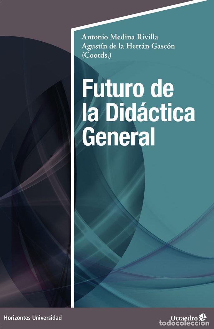 Livros: FUTURO DE LA DIDACTICA GENERAL - MEDINA RIVILLA, ANTONIO