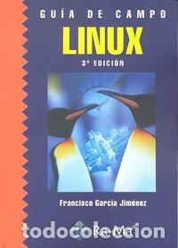 Livros: GUIA DE CAMPO LINUX 3&ordf;ED - GARCIA JIMENEZ, FRANCISCO