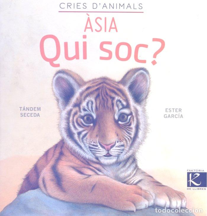 Livros: QUI SOC CRIES DANIMALS ASIA - PELAYO, ISABEL