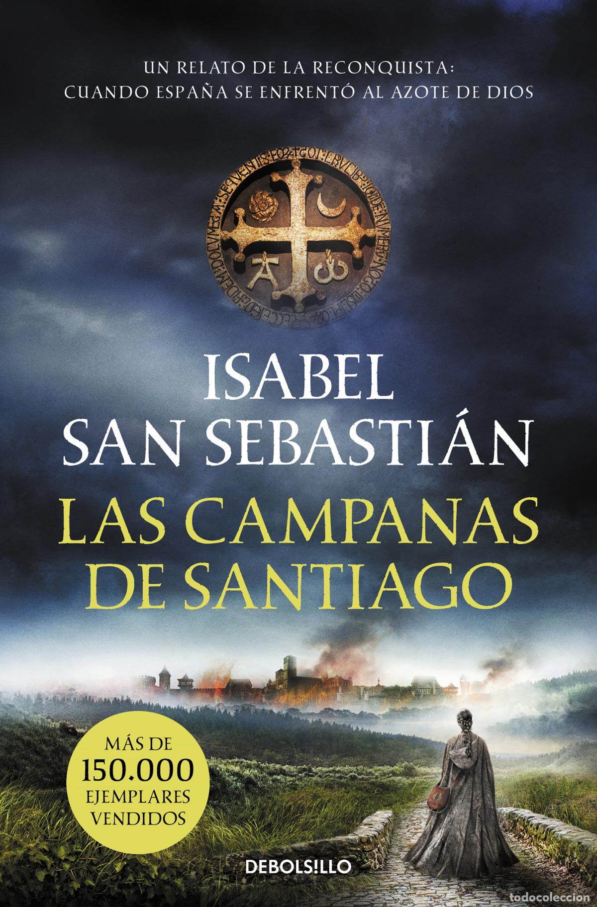 Libros: LAS CAMPANAS DE SANTIAGO - San Sebastian, Isabel
