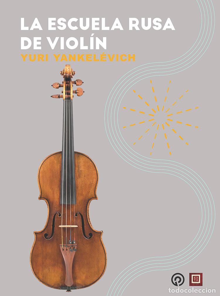 Livres: LA ESCUELA RUSA DE VIOL&Iacute;N - Yankel&eacute;vitch, Yuri