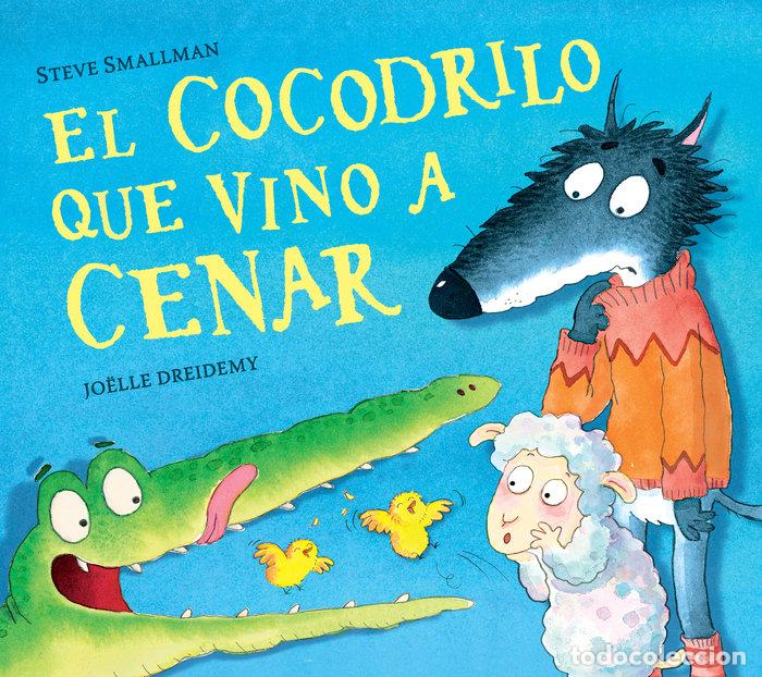 B&uuml;cher: COCODRILO QUE VINO A CENAR,EL - SMALLMAN, STEVE