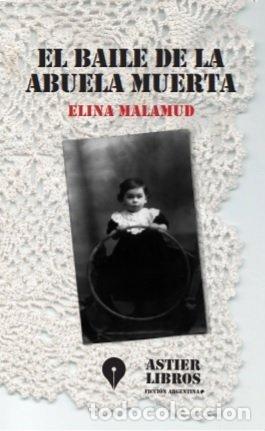 B&uuml;cher: BAILE DE LA ABUELA MUERTA,EL - MALAMUD, ELINA