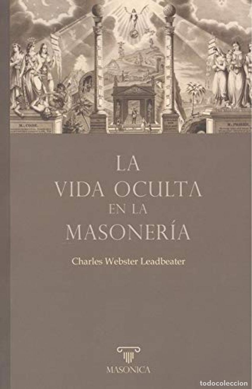 B&uuml;cher: LA VIDA OCULTA EN LA MASONER&Iacute;A - Webster Leadbeater, Charles