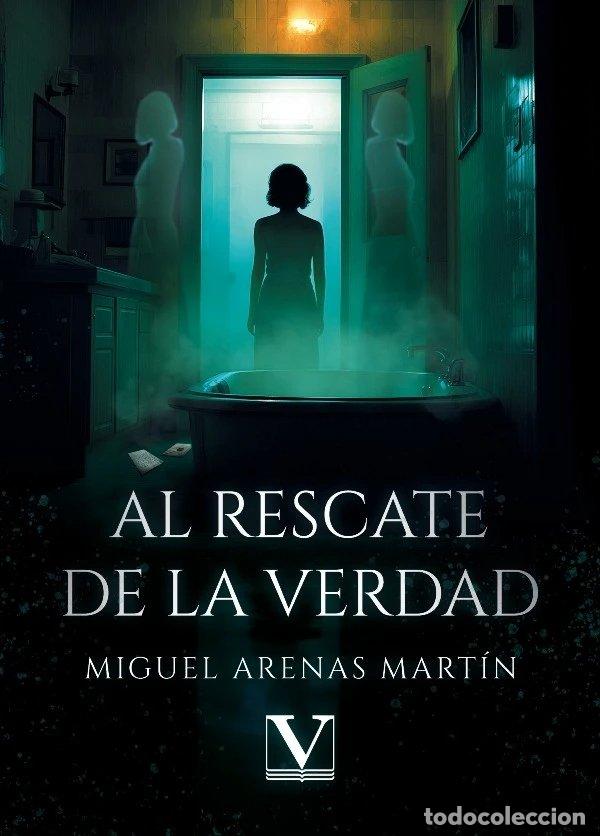 Libri: AL RESCATE DE LA VERDAD - ARENAS MARTIN, MIGUEL