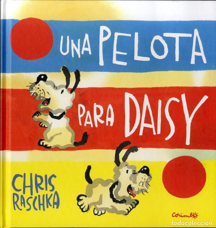 Libri: UNA PELOTA PARA DAISY - Raschka, Chris