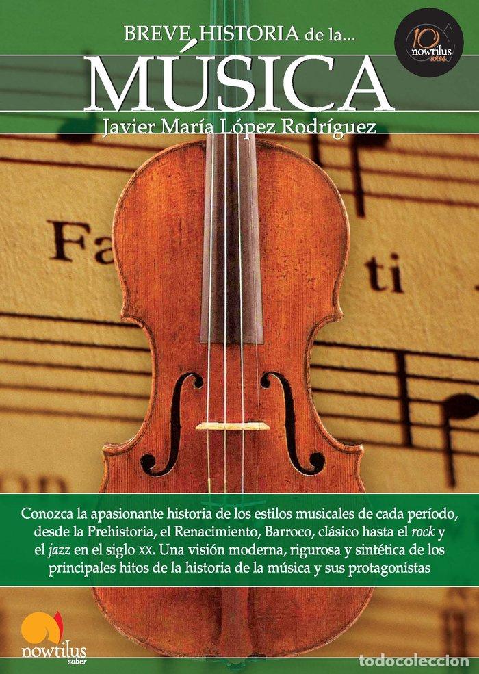 books: BREVE HISTORIA DE LA MUSICA - LOPEZ RODRIGUEZ, JAVIER MARIA