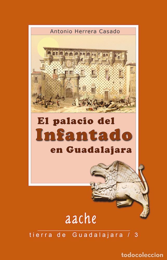 Livros: PALACIO DEL INFANTADO EN GUADALAJARA - HERRERA CASADO, ANTONIO