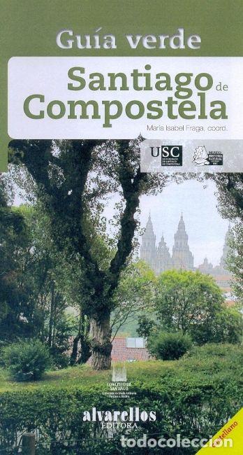 Livros: GUIA VERDE DE SANTIAGO - FRAGA VEIGA, MARIA ISABEL