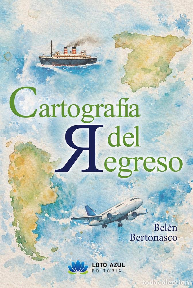 Libri: CARTOGRAFIA DEL REGRESO - BERTONASCO, BELEN
