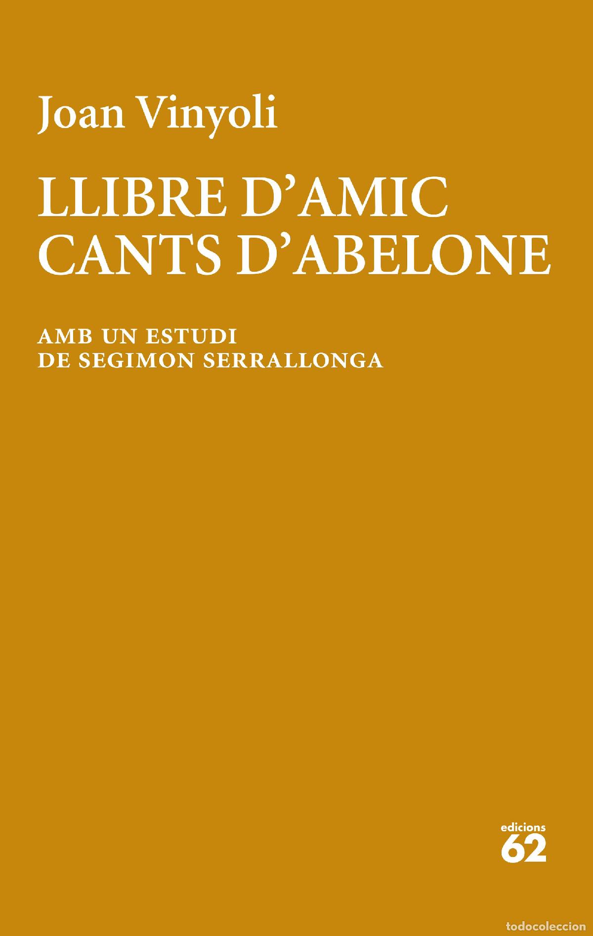 Libri: LLIBRE D'AMIC/CANTS D'ABELONE - Vinyoli Pladevall, Joan