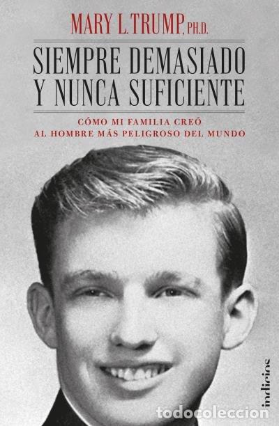books: SIEMPRE DEMASIADO Y NUNCA SUFICIENTE - TRUMP, MARY L.