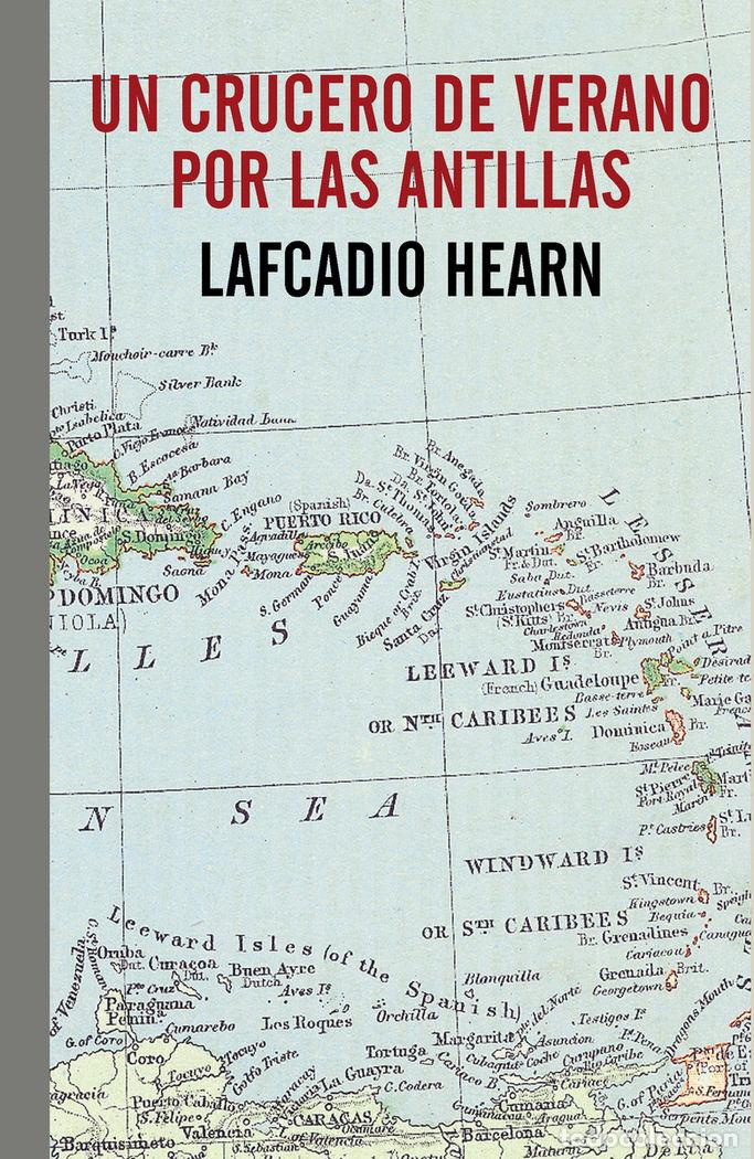 Libri: UN CRUCERO DE VERANO POR LAS ANTILLAS - HEARN, LAFCADIO