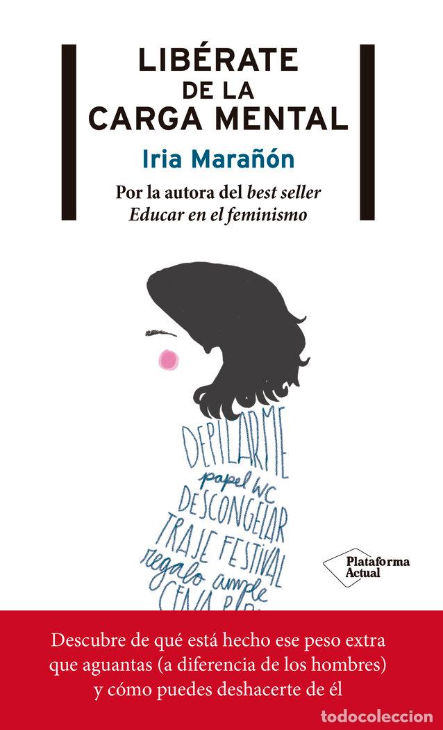 Livres: LIBERATE DE LA CARGA MENTAL - MARA&Ntilde;ON, IRIA