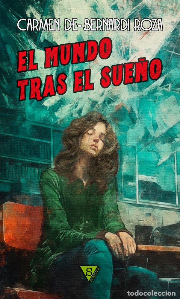 Libri: EL MUNDO TRAS EL SUE&Ntilde;O - DE-BERNARDI ROZA, CARMEN