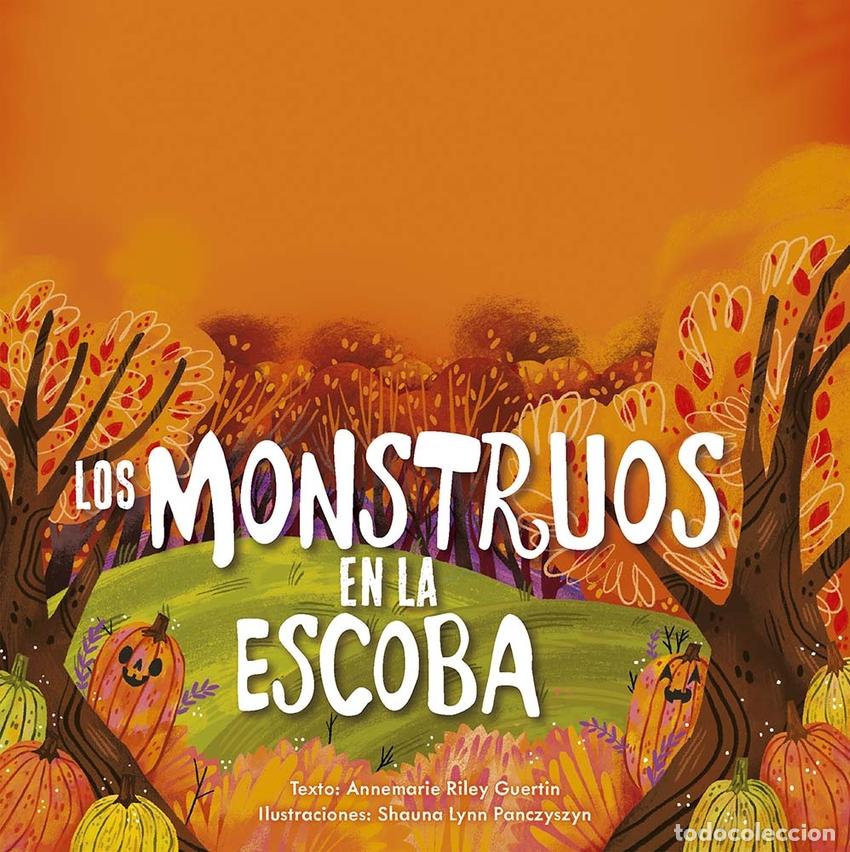 Libros: LOS MONTRUOS CON ESCOBA - Riley Guertin, Annemarie