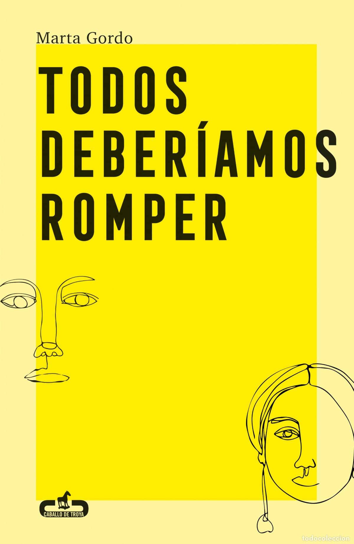 Libros: TODOS DEBER&Iacute;AMOS ROMPER - Gordo, Marta