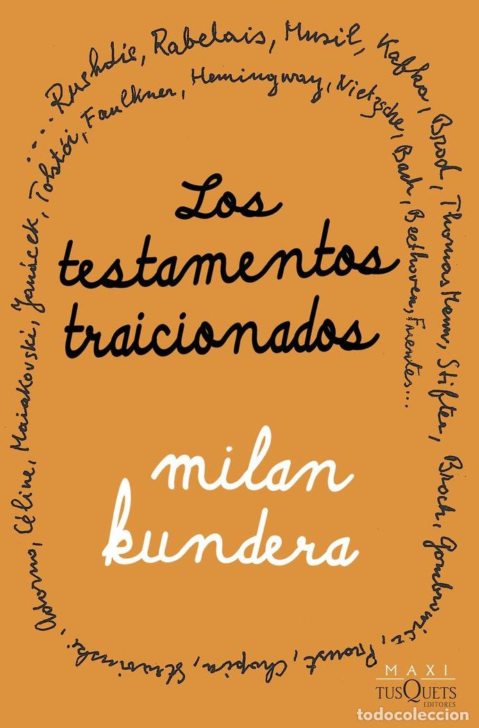 Libri: LOS TESTAMENTOS TRAICIONADOS - MILAN KUNDERA