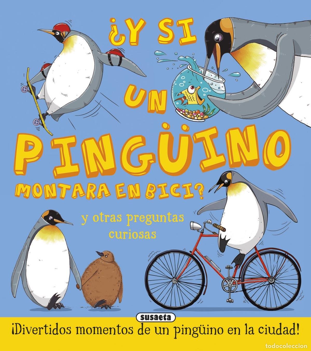 Libros: &iquest;Y SI UN PING&Uuml;INO MONTARA EN BICI? - Varios autores