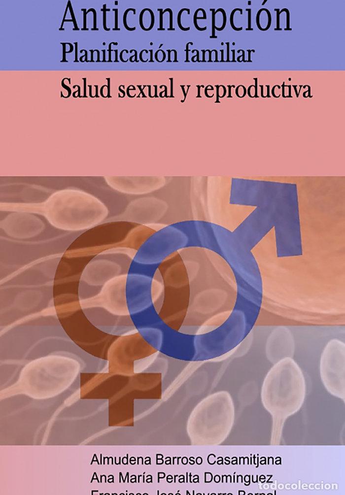 Libri: ANTICONCEPCION PLANIFICACION FAMILIAR SALUD SEXUAL Y REPROD - MARCHANTE GARCIA, ISABEL MARIA