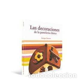 Livres: LAS DECORACIONES DE LA PASTELER&Iacute;A CL&Aacute;SICA **GRUPO VILBO** - Navarro, Enrique