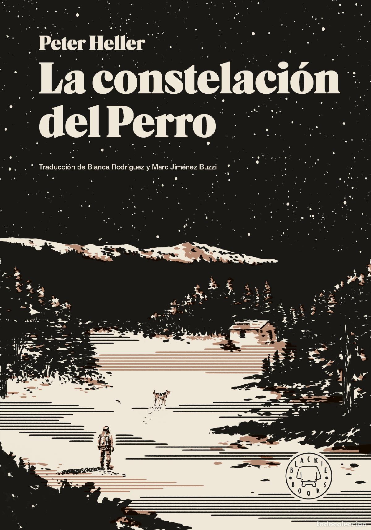 B&uuml;cher: LA CONSTELACI&Oacute;N DEL PERRO - Peter Heller