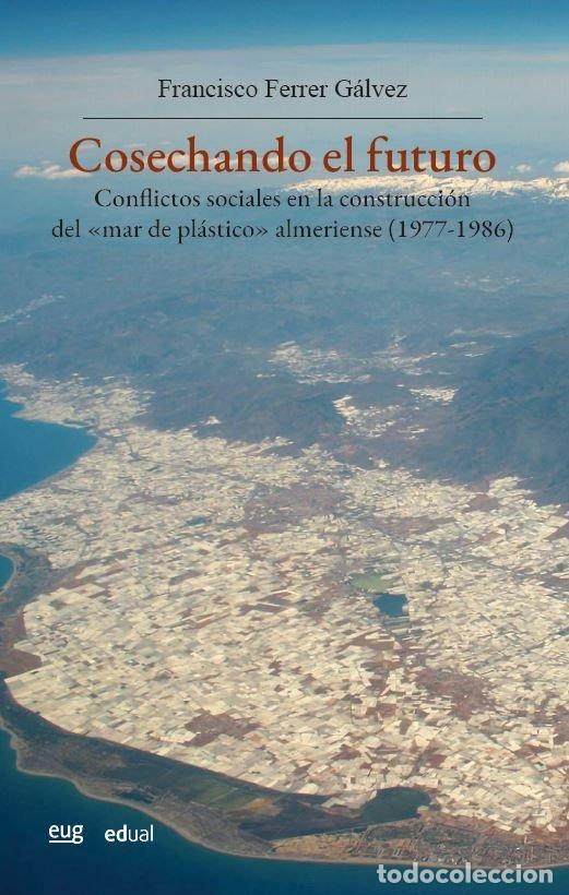 B&uuml;cher: COSECHANDO EL FUTURO - FERRER GALVEZ, FRANCISCO