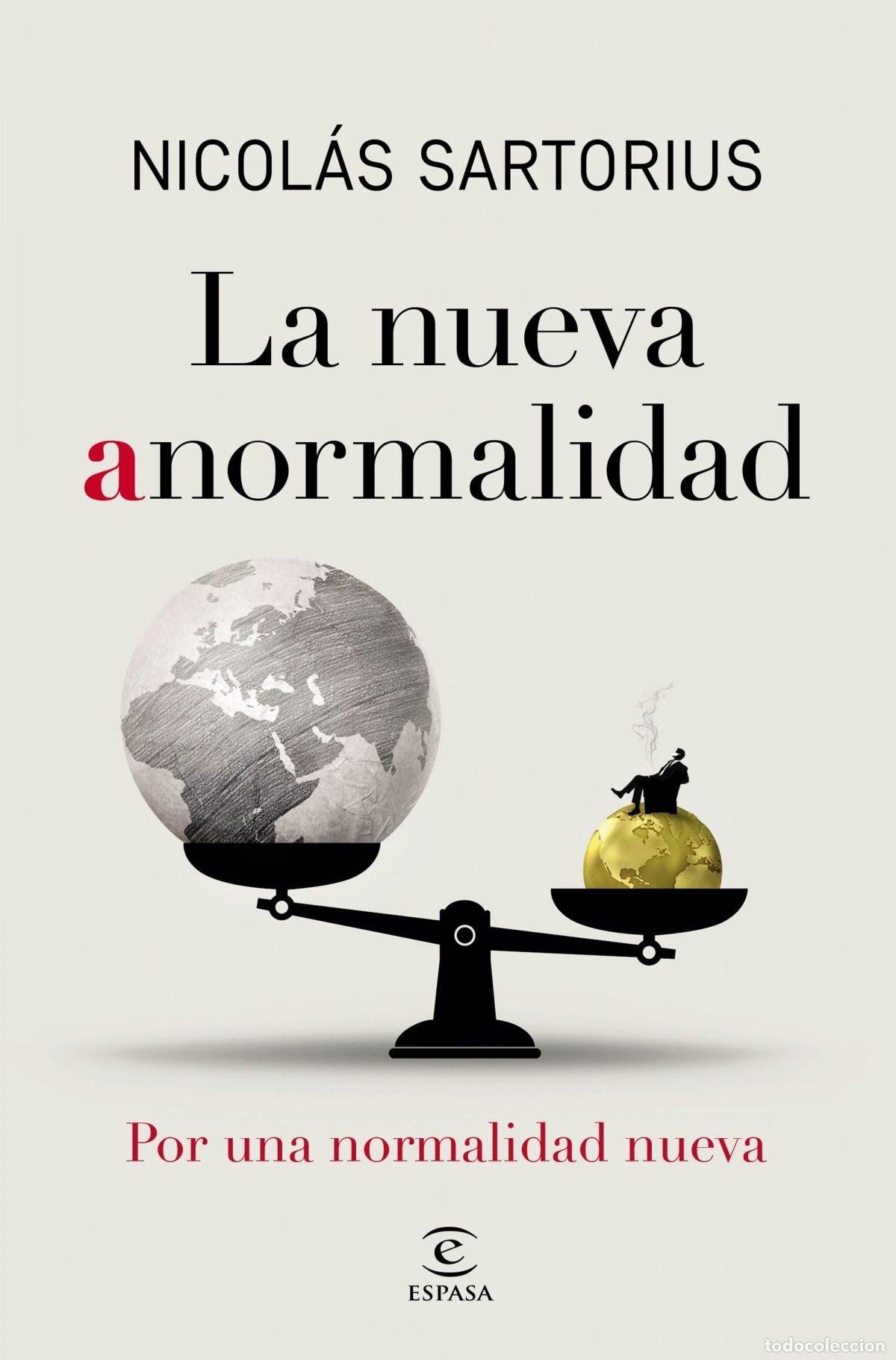 Libri: LA NUEVA ANORMALIDAD - Sartorius, Nicol&aacute;s