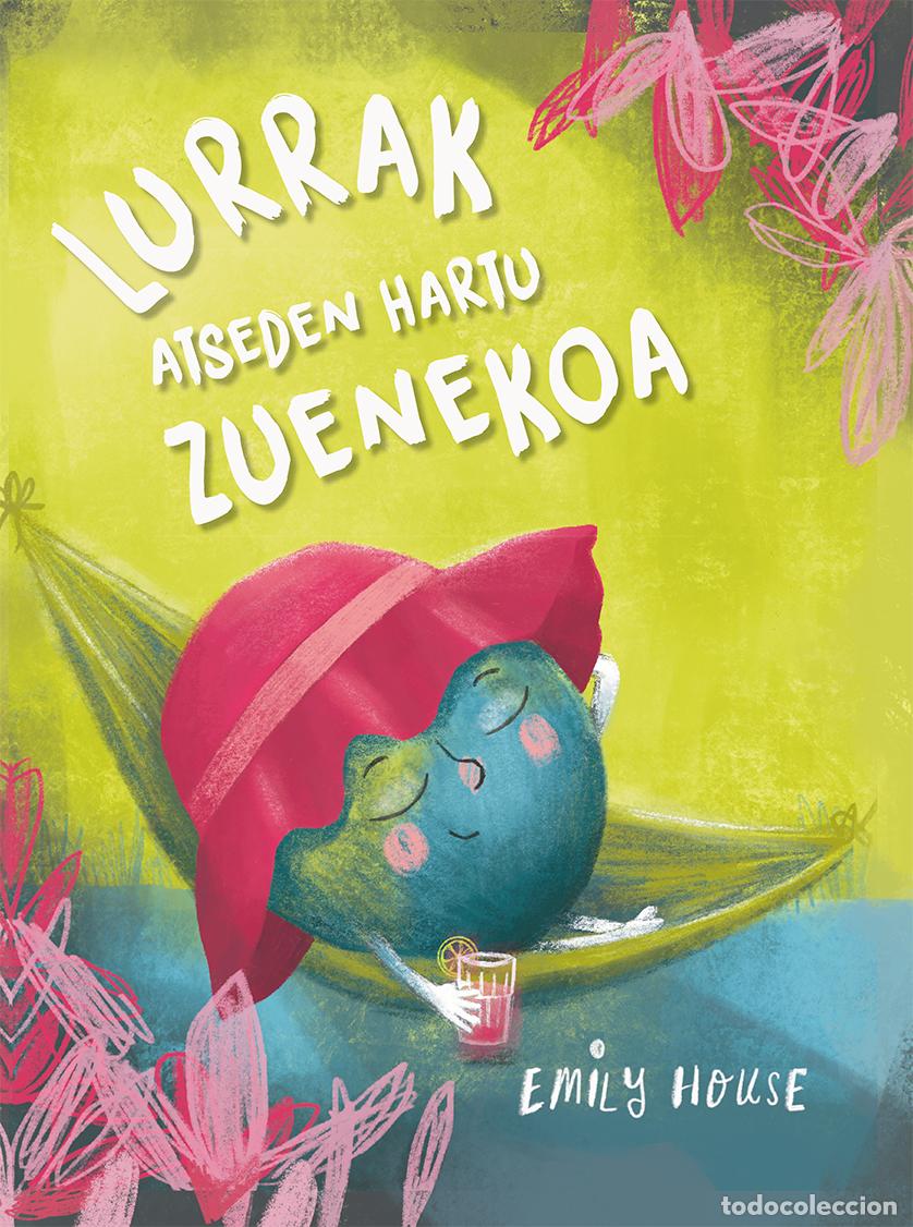 Libros: LURRAK ATSEDEN HARTU ZUENEKOA - House, Emily