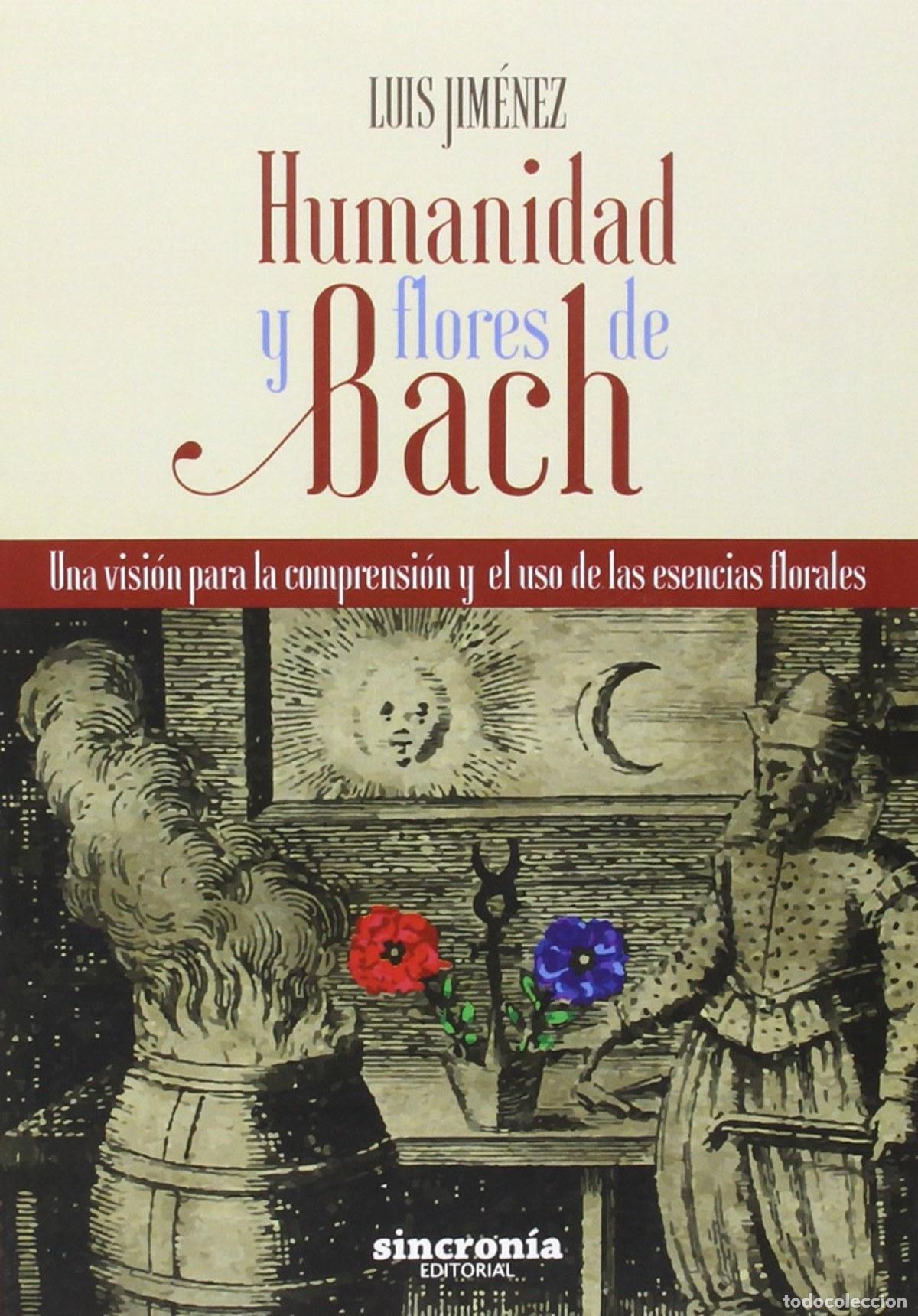 Libros: HUMANIDAD Y FLORES DE BACH - JIMENEZ GARCIA, LUIS